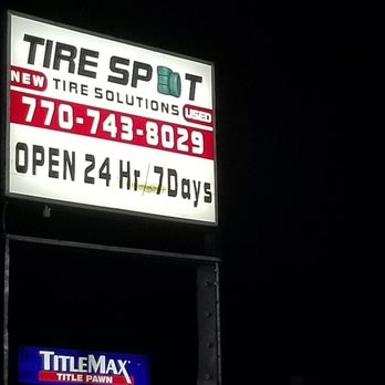 Tire Spot - Open 24/7 - Tires Near Me - Atlanta, Georgia Tire Spot - Open 24/7 - Tires Near Me - Atlanta, Georgia