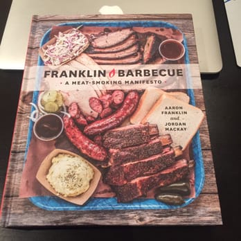 Franklin Barbecue - Book - signed for me by Aaron! - Barbeque Near Me - Austin, Texas Franklin Barbecue - Book - signed for me by Aaron! - Barbeque Near Me - Austin, Texas