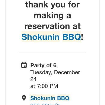 Shokunin BBQ - My reservation - which Shokunin insisted they could not honor - likely because one of our party is Black - Japanese Near Me - Brooklyn, New York Shokunin BBQ - My reservation - which Shokunin insisted they could not honor - likely because one of our party is Black - Japanese Near Me - Brooklyn, New York