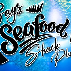 Bays Seafood Shack Plus