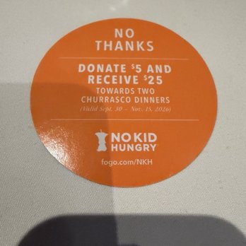 Fogo de Chão - They asked us to donate twice. They rely on guilt to get you to buy a $25 gift card that you can only use if you get two churrasco meals. - Brazilian Near Me - San Diego, California Fogo de Chão - They asked us to donate twice. They rely on guilt to get you to buy a $25 gift card that you can only use if you get two churrasco meals. - Brazilian Near Me - San Diego, California