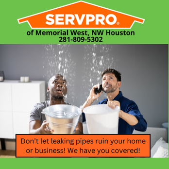 SERVPRO - Don't let leaking pipes ruin your home, SERVPRO of Memorial West, NW Houston is here to assist with your water damage and remediation. - Damage Restoration Near Me - Houston, Texas