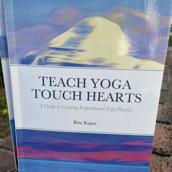 Sohum Yoga and Meditation Studio - Ritu's first book, "Teach Yoga Touch Hearts" was published in 2021 - Yoga Near Me - Westborough, Massachusetts Sohum Yoga and Meditation Studio - Ritu's first book, "Teach Yoga Touch Hearts" was published in 2021 - Yoga Near Me - Westborough, Massachusetts