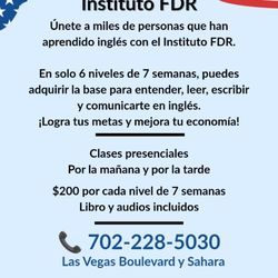 Aprendamos Ingles con el Instituto FDR Las Vegas
clases inician el 10 e agosto
702-228-5030