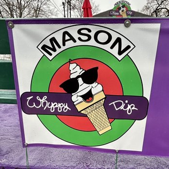 Mason Whippy Dip - a sign for mason whippy dips - Ice Cream & Frozen Yogurt Near Me - Mason, Ohio Mason Whippy Dip - a sign for mason whippy dips - Ice Cream & Frozen Yogurt Near Me - Mason, Ohio