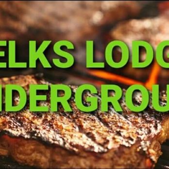 Elks Lodge Underground - Best steak in town! - Burgers Near Me - Dickinson, North Dakota