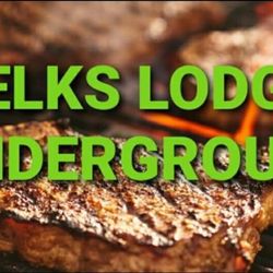 Elks Lodge Underground - Best steak in town!