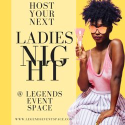 Legends Event Space - Host your Ladies Night at Legends Event Space