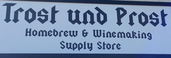 Trost und Prost Homebrewing & Winemaking Supply by null