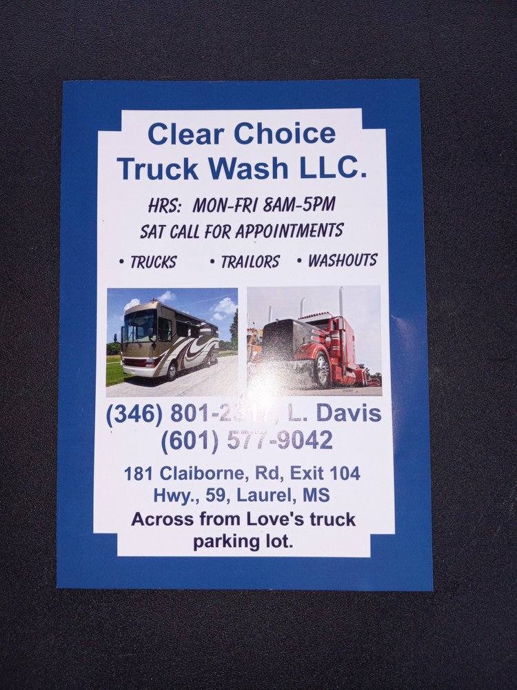 CLEAR CHOICE TRUCK WASH Updated August 2024 181 Claiborne Rd, Laurel, Mississippi Car Wash