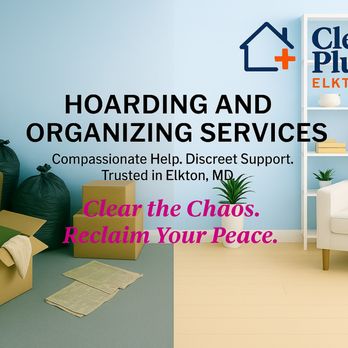 Clean Plus - Extreme Hoarding and Organizing Services, Clean Plus Elkton - Home Cleaning Near Me - Elkton, Maryland Clean Plus - Extreme Hoarding and Organizing Services, Clean Plus Elkton - Home Cleaning Near Me - Elkton, Maryland