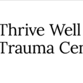 Thrive Well Trauma Center - Counseling & Mental Health Near Me - Temecula, California Thrive Well Trauma Center - Counseling & Mental Health Near Me - Temecula, California
