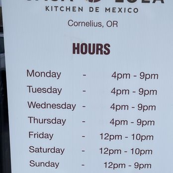 Casa Lola Kitchen de Mexico - Hours of Operation for Cornelius location. - Mexican Near Me - Cornelius, Oregon