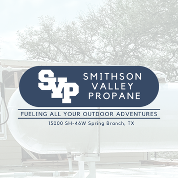 Smithson Valley Propane - Propane Near Me - Spring Branch, Texas Smithson Valley Propane - Propane Near Me - Spring Branch, Texas