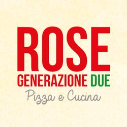 ROSE generazione due - Pizzeria ROSE generazione due