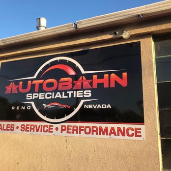 Autobahn Specialties - Signage! - Auto Repair Near Me - Sparks, Nevada Autobahn Specialties - Signage! - Auto Repair Near Me - Sparks, Nevada
