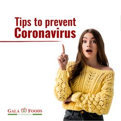 Gala Foods Supermarket - Tips to prevents Coronavirus.