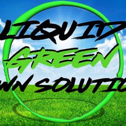 Liquid Green Lawn Solutions - Liquid Green Lawn Solutions Greener is Better!