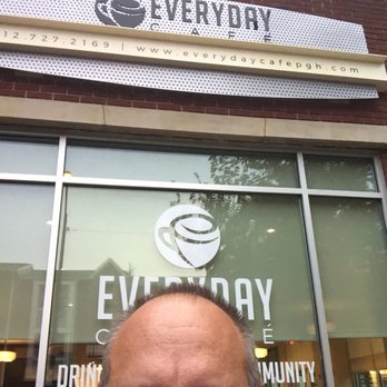Everyday Cafe - Nice sign - Cafes Near Me - Pittsburgh, Pennsylvania