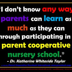 Rockville Community Nursery School - "I don't know any way parents can learn as much as they can through participating in a parent cooperative nursery school."