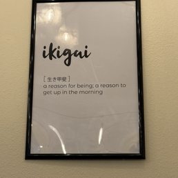 "Ikigai" A reason for being - is a Japanese concept referring to what an individual defines as the meaning of their life "Ikigai" A reason for being - is a Japanese concept referring to what an individual defines as the meaning of their life