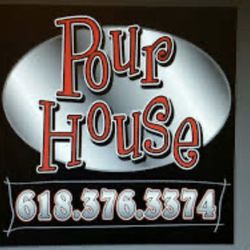 Pour House - Pour House Fieldon, IL