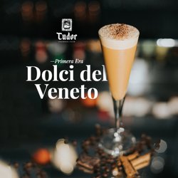 Tudor Cocktail Club - Primera Era: "Dolci del Veneto"