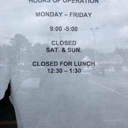 Closed Saturdays, sundays, and weekday lunch hour