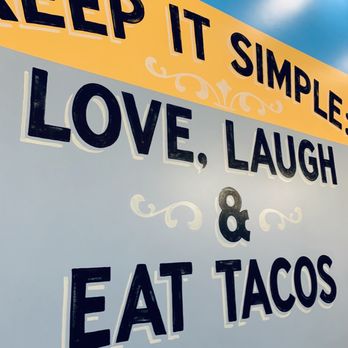 Rusty Taco - Great saying - Tex-Mex Near Me - Albuquerque, New Mexico