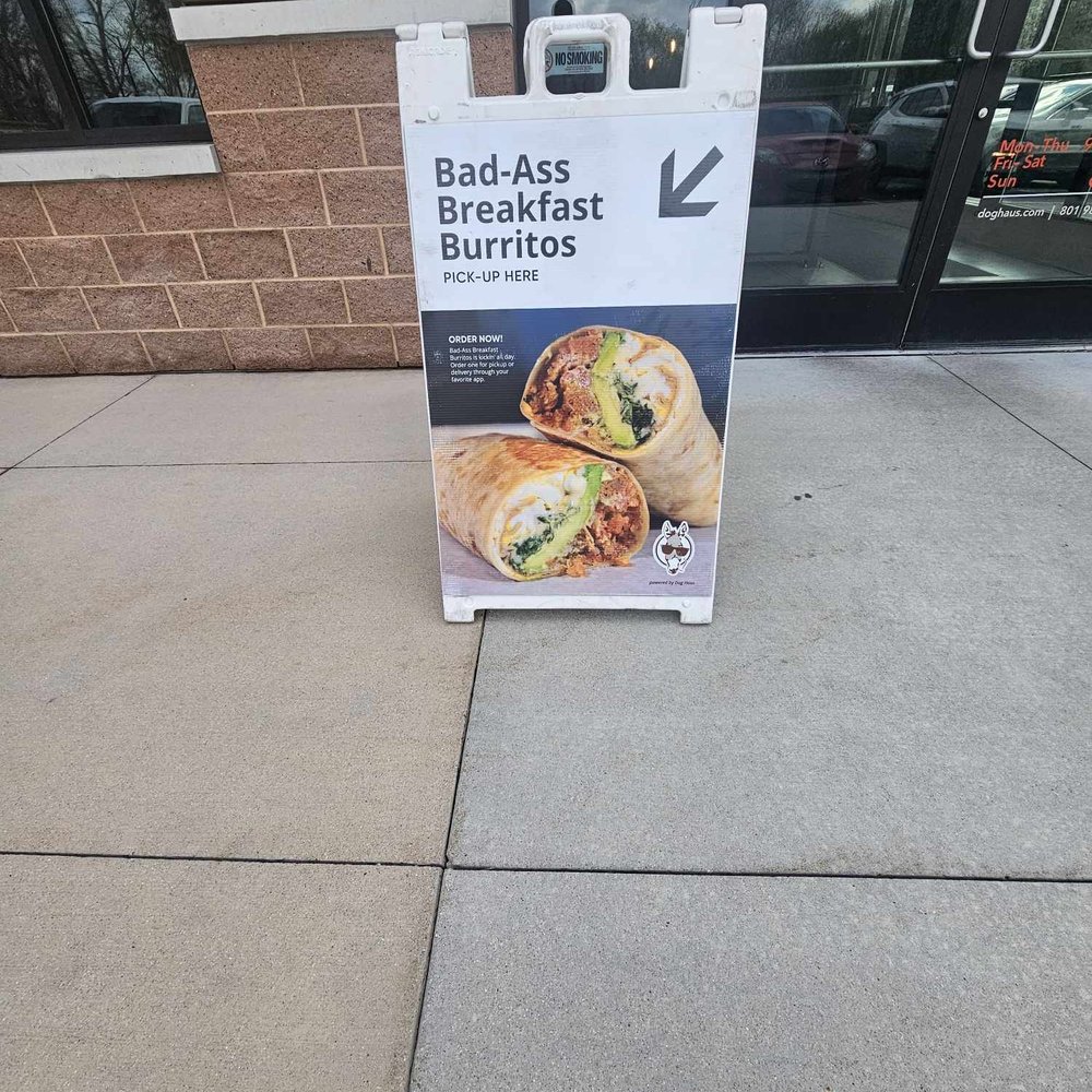 Bad-Ass Breakfast Burritos - Bad-Ass Breakfast Burritos Sign Outside Dog Haus!  Location in Same Bldg. - Food Delivery Services Near Me - Sandy, Utah