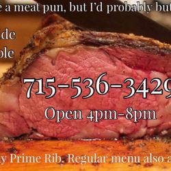 Ed & Sharon's Restaurant and Catering - Prime Rib available Saturday night from 4pm-8pm. Sunday's from 12pm-6pm.