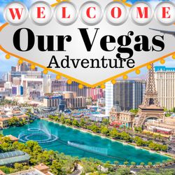 Our Vegas Adventure - Our Vegas Adventure !