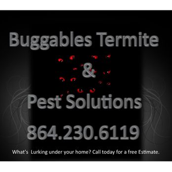 Buggables Termite & Pest Solutions - Pest Control Near Me - Fountain Inn, South Carolina Buggables Termite & Pest Solutions - Pest Control Near Me - Fountain Inn, South Carolina