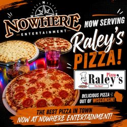 Nowhere Entertainment - Come enjoy a delicous slice of Raley's pizza at Nowhere Entertainment in Inver Grove Heights, Minnesota.