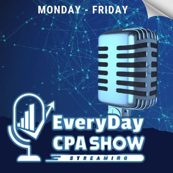 EveryDayCPA - Don't forget to watch our EveryDayCPA streaming show and podcast hosted by Kelly the Tax Guy - Tax Services Near Me EveryDayCPA - Don't forget to watch our EveryDayCPA streaming show and podcast hosted by Kelly the Tax Guy - Tax Services Near Me