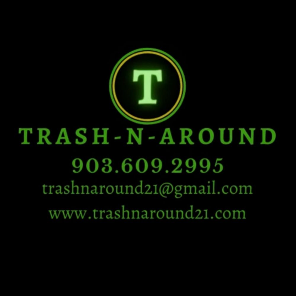 TRASH N AROUND Updated August 2024 11 Photos Longview, Texas