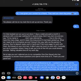 My initial text about his service.  A number to call which i thought was his - it was a referral. And a random long rude  24 hr later reply