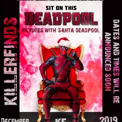 Killerfinds - Pictures with Santa Deadpool Dec. 7th & 8th 2019.