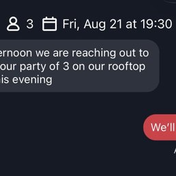 Confirmation text I got for my rez. When we got there we were told that there were no tables available but we could sit at the bar.