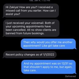 Her offer to reschedule, in vm I said keep appts already scheduled & not reschedule, she canceled both appts & banned me, also 10:55pm text