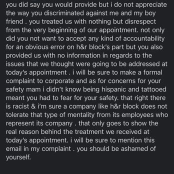 H&R Block - my response to her email after we had to experience her racistly motivated discrimination at the office - Tax Services Near Me - Lancaster, California H&R Block - my response to her email after we had to experience her racistly motivated discrimination at the office - Tax Services Near Me - Lancaster, California