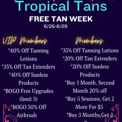 Tropical Tans - Free tan week
6-26-23 through 6-29-23