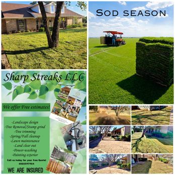 Sharp Streaks - We offer all kinds of services! No job too big or small, call us with any outdoor project! We get the job done. Call today and schedule your - Landscaping Near Me - Weatherford, Texas Sharp Streaks - We offer all kinds of services! No job too big or small, call us with any outdoor project! We get the job done. Call today and schedule your - Landscaping Near Me - Weatherford, Texas
