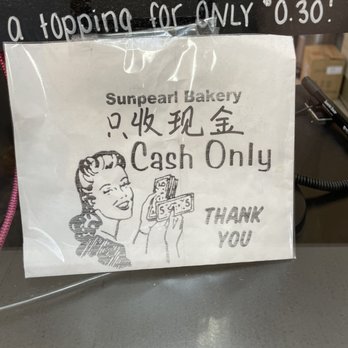 Sun Pearl Bakery - Cash sign - Taiwanese Near Me - Orlando, Florida Sun Pearl Bakery - Cash sign - Taiwanese Near Me - Orlando, Florida
