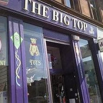 The Big Top - Taken by Liz - Toy Stores Near Me - Glasgow, GLG