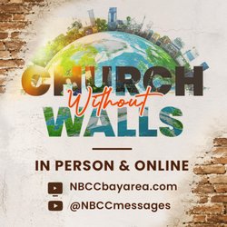 New Beginnings Community Church - NBCC- Redwood City - NEW SERIES: Church Without Walls! Discover how we can carry Jesus' love beyond Sunday and into our communities. Join us!