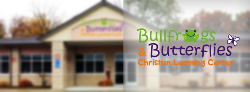 Bullfrogs & Butterflies Christian Learning Center & Preschool - childcare center in Portage, MI