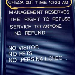 Reedley Inn - False advertisement. Online it says 11:00AM but they kick you out even before 10:30AM