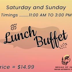 Mehak of India - Weekend lunch buffet 11 to 3