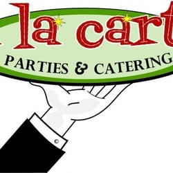 A La Carte Parties and Catering
